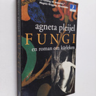 Agneta Pleijel : Fungi - en roman om kärleken - pikkukuva 1