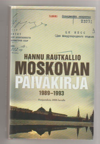Hannu Rautkallio: Moskovan päiväkirja 1989-1993