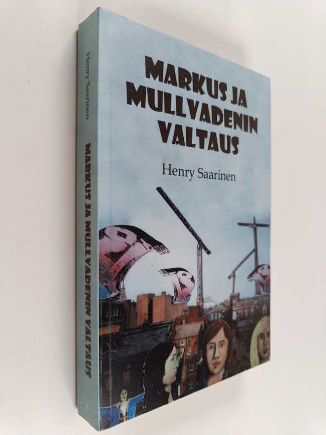 Henry Saarinen : Markus ja Mullvadenin valtaus