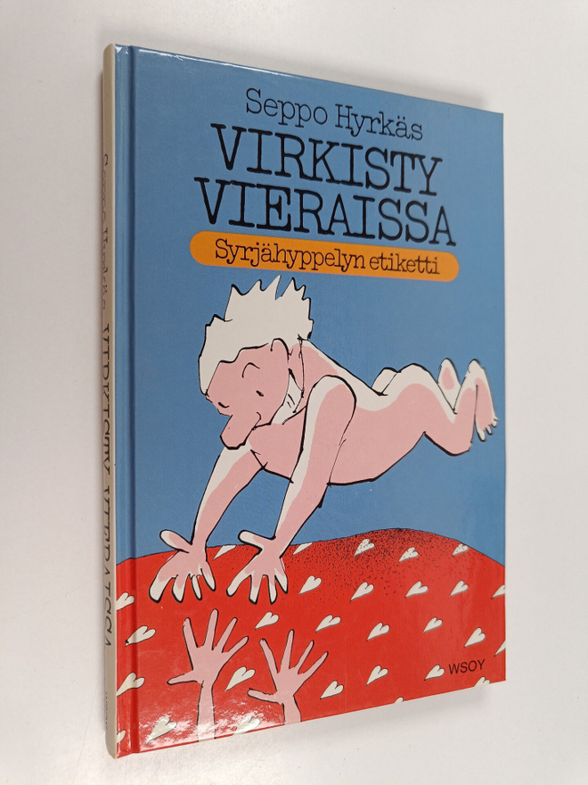 Seppo Hyrkäs : Virkisty vieraissa! : syrjähyppelyn etiketti