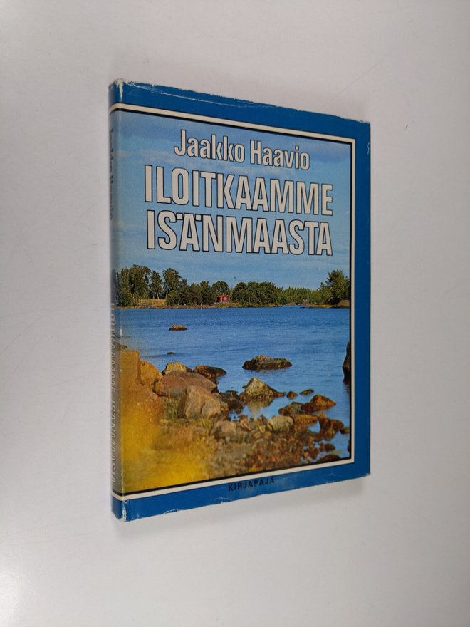 Jaakko Haavio : Iloitkaamme isänmaasta