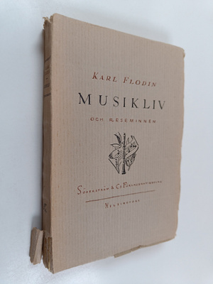 Karl Flodin : Musikliv och reseminnen