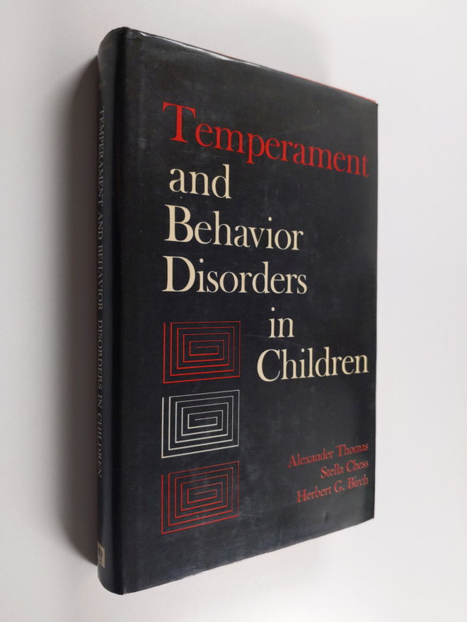 Alexander Thomas : Temperament and behavior disorder in c...