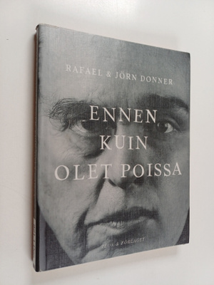 Rafael Donner : Ennen kuin olet poissa : kirjeitä pojalta...