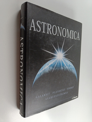 Astronomica : galaksit, planeetat, tähdet, tähtikartat, a...