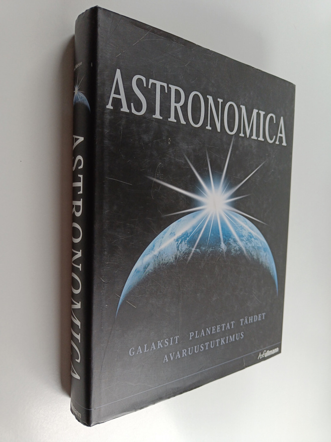 Astronomica : galaksit, planeetat, tähdet, tähtikartat, a...