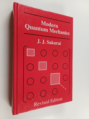 J. J. Sakurai : Modern quantum mechanics