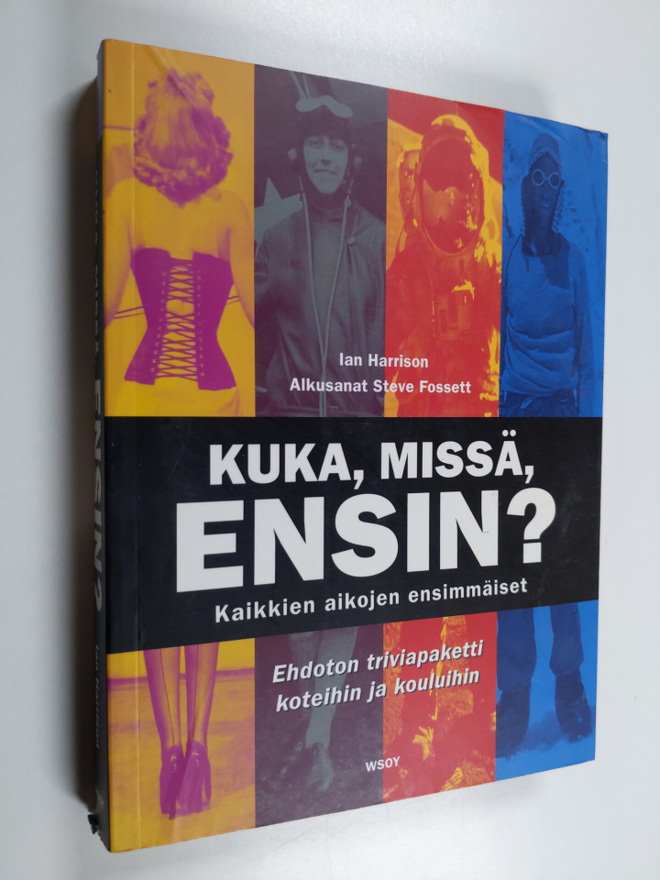 Ian Harrison : Kuka, missä, ensin : kaikkien aikojen ensi...