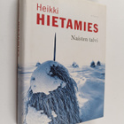 Heikki Hietamies : Naisten talvi (signeerattu) - pikkukuva 1
