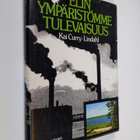 Kai Curry-Lindahl : Elinympäristömme tulevaisuus - pikkukuva 1
