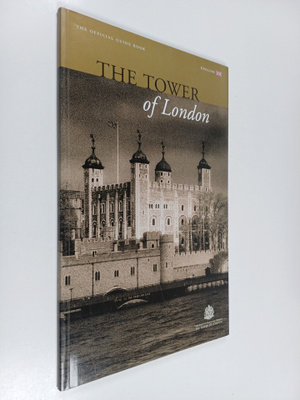The Tower of London : the official guidebook