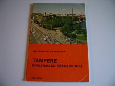 TAMPERE - Pirkanmaan pääkaupunki