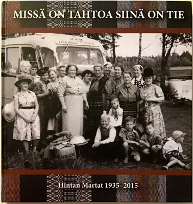 Missä on tahtoa siinä on tie - Hintan Martat 1935-2015