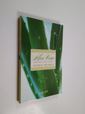 Audun Myskja : Aloe vera : luonnon aarreaitta
