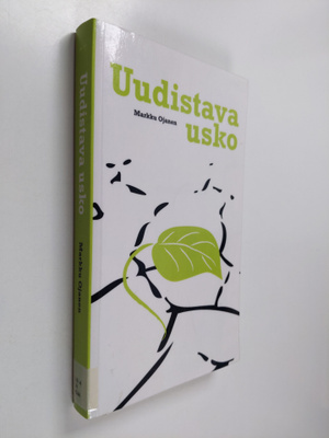 Markku Ojanen : Uudistava usko