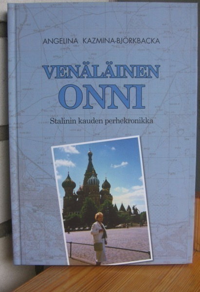 Angelina Kazmina-Björkbacka: Venäläinen onni, 252 s.