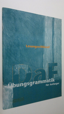 Lösungsschlussel : Ubungsgrammatik fur Anfänger - Deutsch...