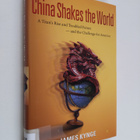 James Kynge : China shakes the world : a titan's rise an... - pikkukuva 1