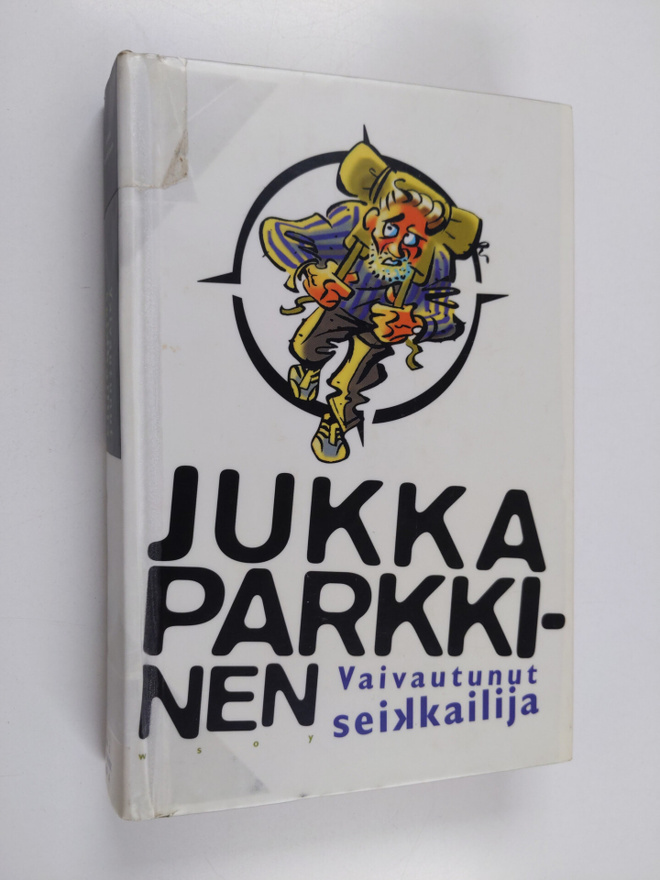Jukka Parkkinen : Vaivautunut seikkailija