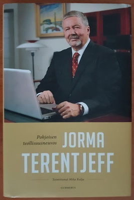 Mika Kulju: Pohjoisen teollisuusneuvos Jorma Terentjeff