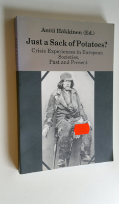 Antti Häkkinen : Just a sack of potatoes : crisis experie...