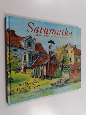 Astrid Lindgren : Satumatka : Kesäkummusta Nangilimaan
