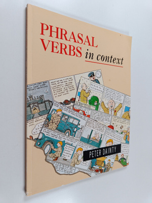 Peter Dainty : Phrasal Verbs in Context