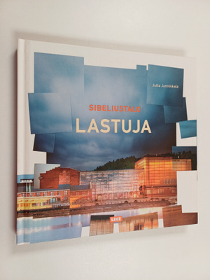 Jutta Junnikkala : Sibeliustalo : lastuja