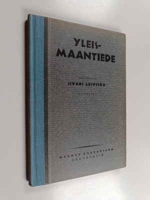 Iivari Leiviskä : Yleismaantiede : oppikouluja varten