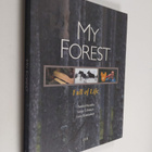 Hannu Hautala : My forest : full of life - pikkukuva 1