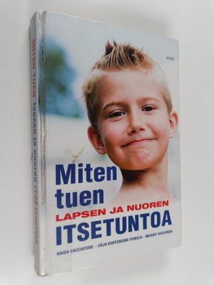 Raisa Cacciatore : Miten tuen lapsen ja nuoren itsetuntoa
