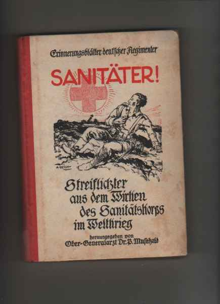 Musehold, Dr. Paul: Sanitäter! Streiflichter aus,Berlin 1927