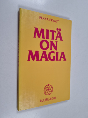Pekka Ervast : Mitä on magia