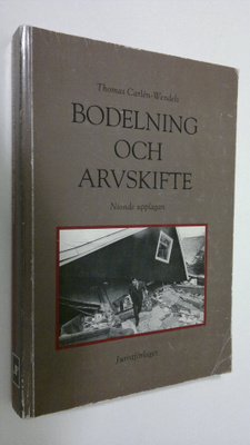 Thomas Carlen-Wendels : Bodelning och arvskifte : efter ä...