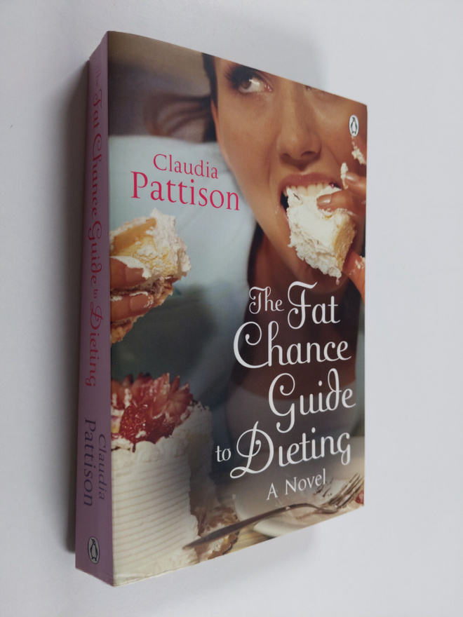 Claudia Pattison : The Fat Chance Guide to Dieting