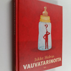 Jakke Holvas : Vauvatarinoita - pikkukuva 1