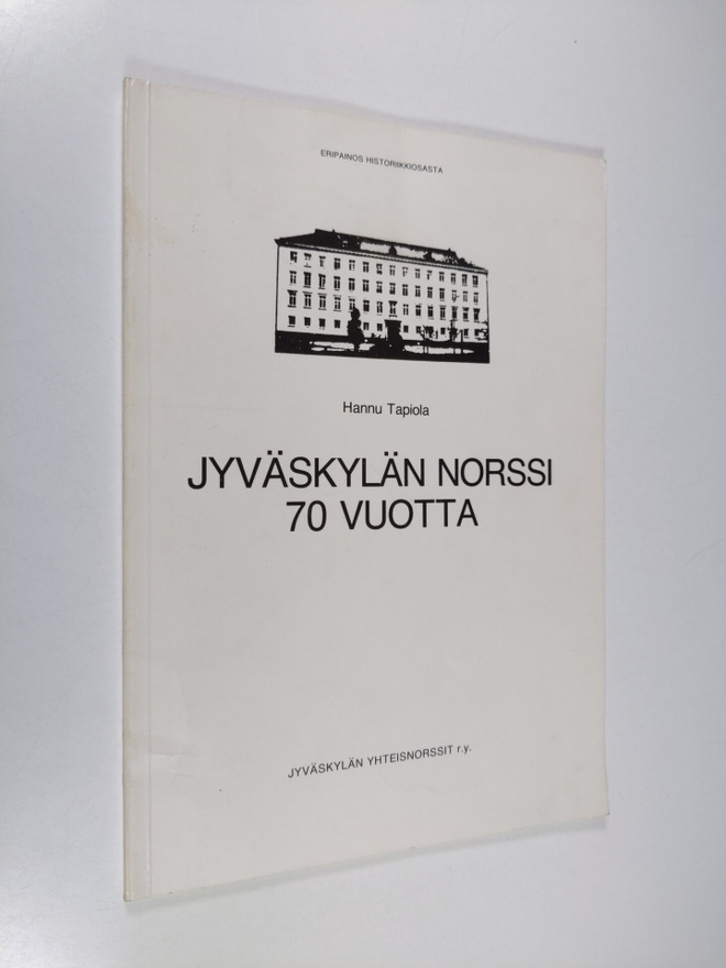 Hannu Tapiola : Jyväskylän norssi 70 vuotta