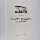 Hannu Tapiola : Jyväskylän norssi 70 vuotta - pikkukuva 1