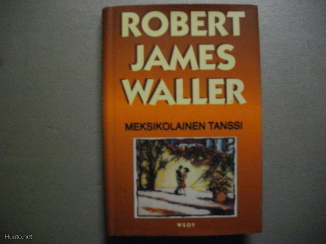 Robert James Waller: Meksikolainen tanssi (7.11)