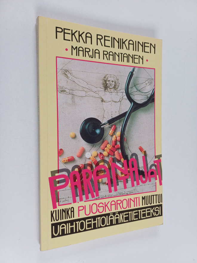 Pekka Reinikainen : Parantajat : kuinka puoskarointi muut...