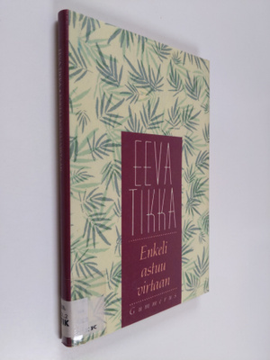 Eeva Tikka : Enkeli astuu virtaan