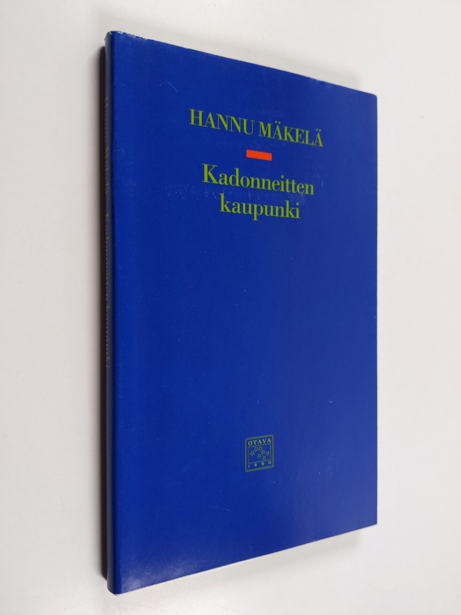 Hannu Mäkelä : Kadonneitten kaupunki : runoja