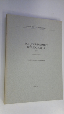 Leena-Kaarina (toim.) Uuttu : Pohjois-Suomen bibliografia...