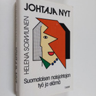 Helena (toim.) Sormunen : Johtaja nyt : suomalaisen naisj... - pikkukuva 1