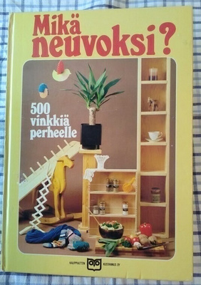 Mikä neuvoksi? 500 vinkkiä perheelle 1.p (sid.)