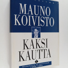 Mauno Koivisto : Kaksi kautta 1 : Muistikuvia ja merkintö... - pikkukuva 1