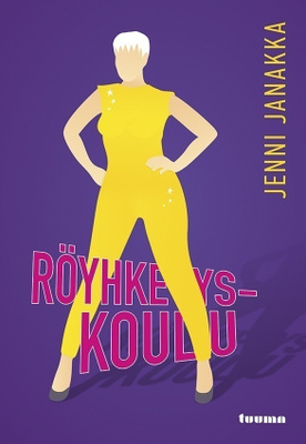 Jenni Janakka: Röyhkeyskoulu
