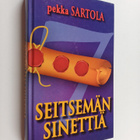 Pekka Sartola : Seitsemän sinettiä : ajankohtaisia tapaht... - pikkukuva 1