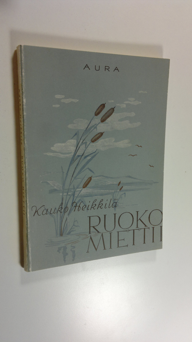 Kauko Heikkilä : Ruoko miettii : runoja