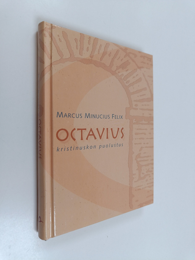 Marcus Minucius Felix : Octavius : kristinuskon puolustus
